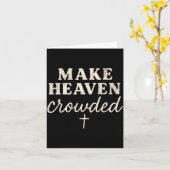 Make Heaven Crowded Christian Jesus Faith Fall Tha Kaart (Gele Bloem)