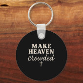 Make Heaven Crowded Christian Jesus Faith Fall Tha Sleutelhanger (Voorkant)