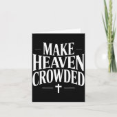 Make Heaven Crowded Christian Quote Design  Kaart (Voorkant)