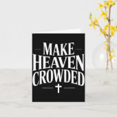 Make Heaven Crowded Christian Quote Design Kaart (Gele Bloem)