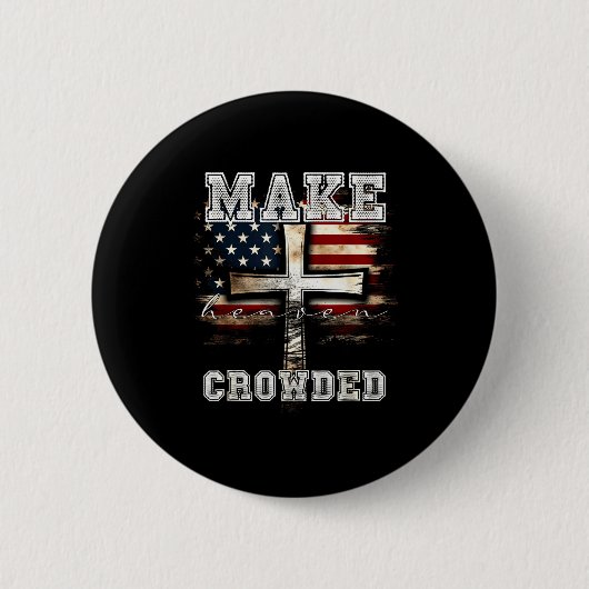 Make Heaven Crowded Cross _ American Flag Christia Ronde Button 5,7 Cm (Voorkant)