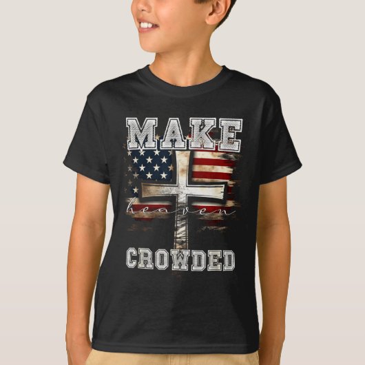 Make Heaven Crowded Cross _ American Flag Christia T-shirt (Voorkant)