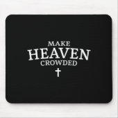 Make Heaven Crowded Cross - Minimalist Christian R Muismat (Voorkant)