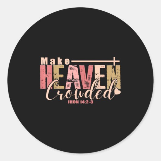 Make Heaven Crowded Cross - Minimalist Christian R Ronde Sticker (Voorkant)