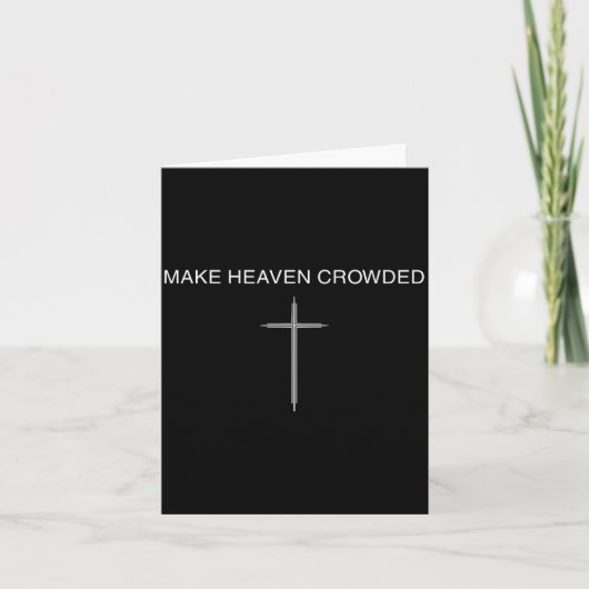 Make Heaven Crowded Cross Minimalist Christian Rel Kaart (Voorkant)
