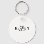 Make Heaven Crowded Retro Patriotic Christian Fait Sleutelhanger (Voorkant)
