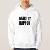 Make It Happen Adult Pullover Hoodie (Voorkant)