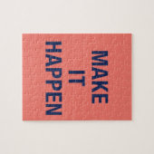 Make it happen motivational quote legpuzzel (Horizontaal)