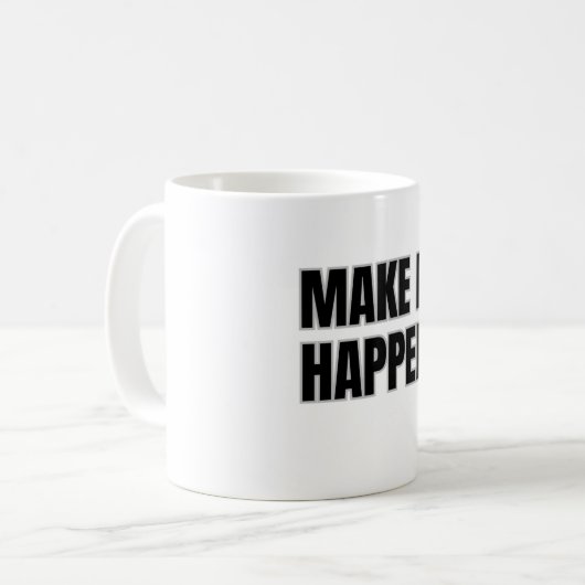 Make It Happen Mug Koffiemok (Voorkant links)