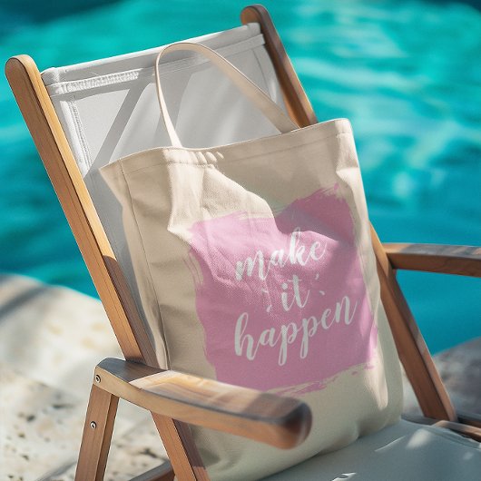 Make It happen Pink Brushstroke Tote Bag