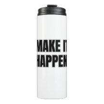 Make It Happen Thermische Tumbler