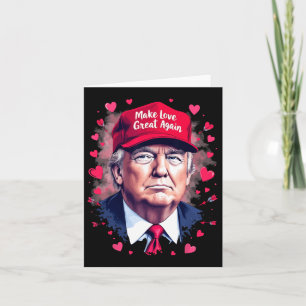 Make Love Great Again Grappige Trump-Valentijnsdag Kaart