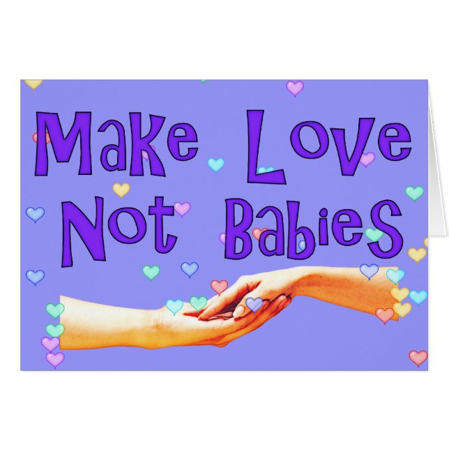 Make Love Not Babies (Voorkant Horizontaal)