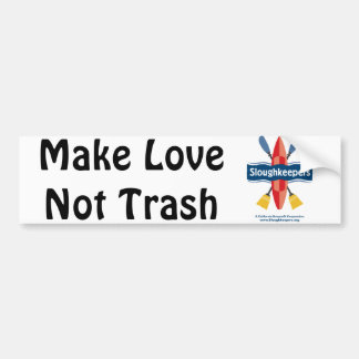 Make Love Not Trash Bumpersticker