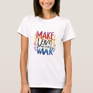 Make Love Not War Kleurrijke Tekstkunst T-shirt