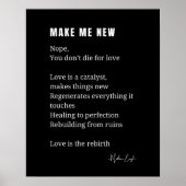 Make Me New Love Aanmoediging gedicht poster (Voorkant)