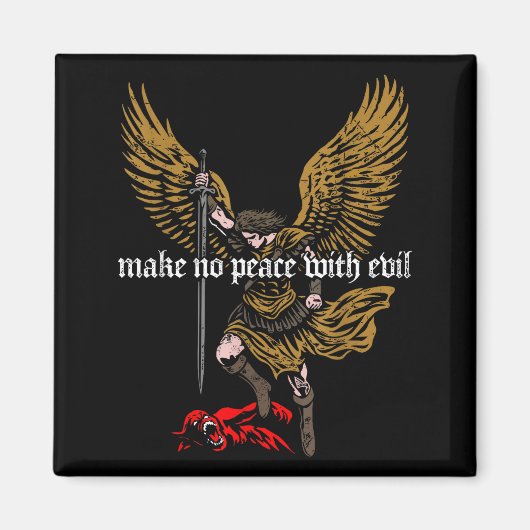 Make No Peace With Evil Archangel Michael Design  Magneet (Voorkant)