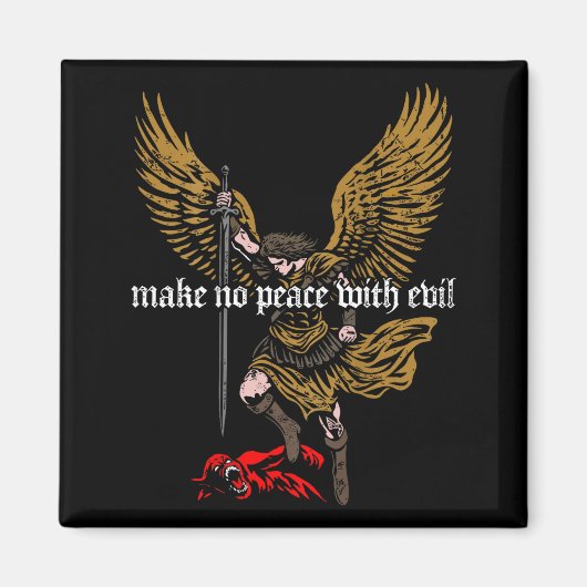 Make No Peace With Evil Archangel Michael Design ( Magneet (Voorkant)