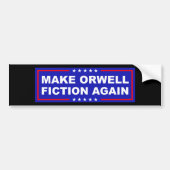 Make Orwell Fiction Again Bumpersticker (Voorkant)