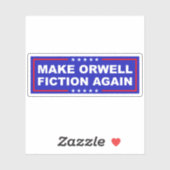 Make Orwell Fiction Again Sticker (Vel)