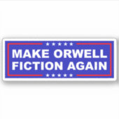 Make Orwell Fiction Again Sticker (Voorkant)