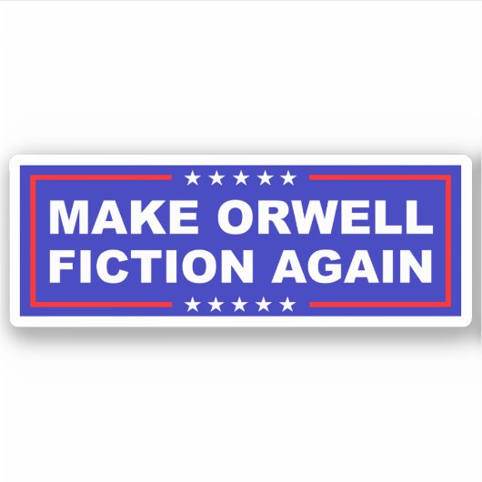 Make Orwell Fiction Again Sticker (Voorkant)