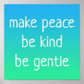 "Make Peace, Be Kind, Be Gentle" Kindness Poster (Devant)