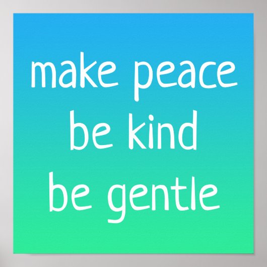 "Make Peace, Be Kind, Be Gentle" Kindness Poster (Devant)
