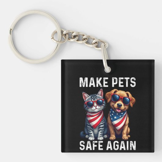 Make Pets Safe Again Grappig Sleutelhanger (voorkant)