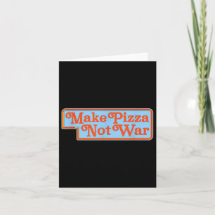 Make Pizza Not War Shirt Grappige jaren 80 Retro V Kaart