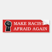 Make Racists Afraid Again Anti-Racism BLM Protest Bumpersticker (Voorkant)