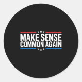 Make Sense Common Again  Ronde Sticker (Voorkant)