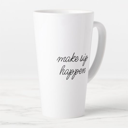 "Make Sip Happen" Sarcastic Motivation Funny Latte Mok (Rechterhoek)