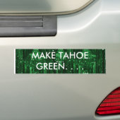 MAKE TAHOE GREEN II BUMPERSTICKER (Op auto)
