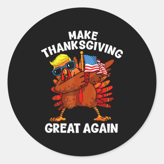 Make Thanksgiving Great Again Dabbing Turkey Trump Ronde Sticker (Voorkant)