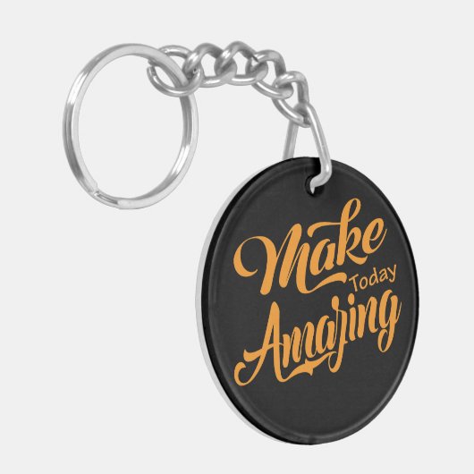 Make today amazing sleutelhanger (Voorkant Links)