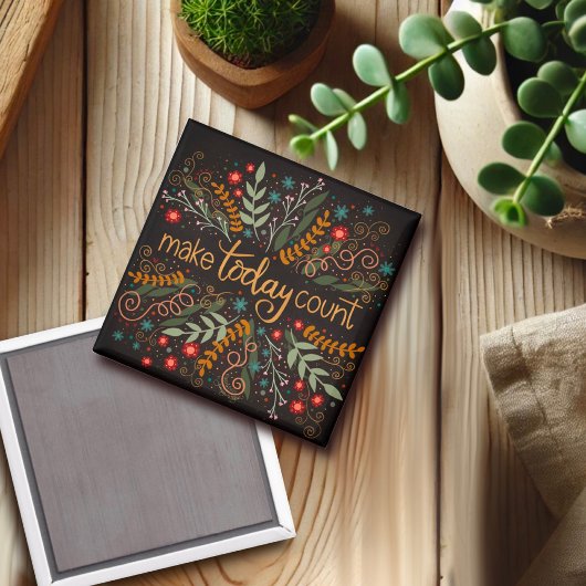 Make Today Count Quote Inspirivity Magnet Magneet