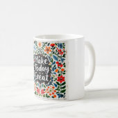 Make Today Great Great Mug (Devant droit)