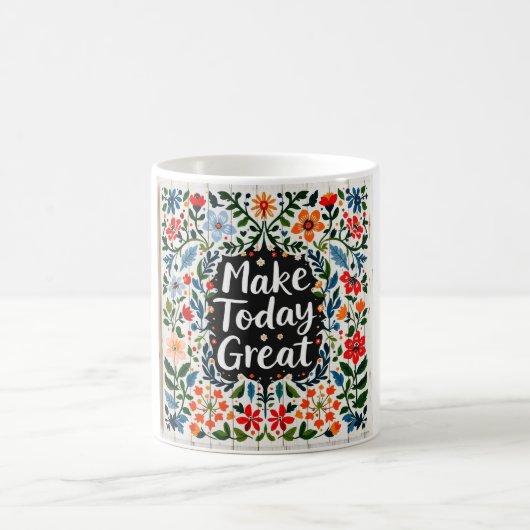 Make Today Great Great Mug (Centre)