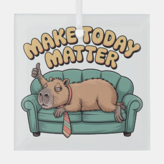 Make Today Matter Glas Ornament