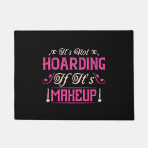 Make-up - Het is geen hamsteren als het make-up is Deurmat