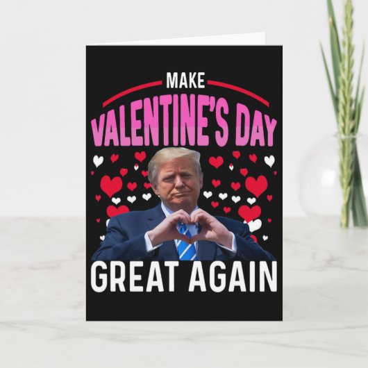 Make Valentine Day Great Again Funny Trump Lovers Kaart (Voorkant)