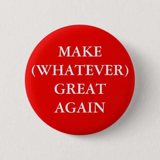 "MAKE (WHATEVER) GREAT WEER"-BUTTON RONDE BUTTON 5,7 CM (Voorkant)
