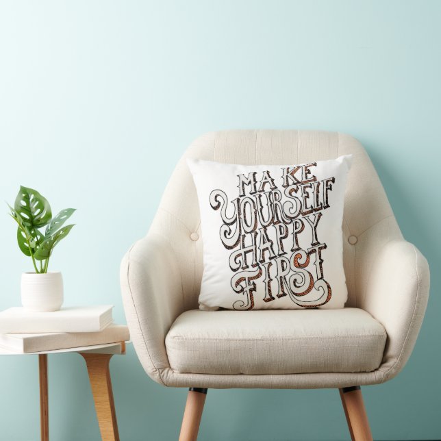 Make Yourself Happy First Kussen (Stoel)