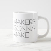 Makers Gonna Make (goed) - Jumbo Mok (Rechts)