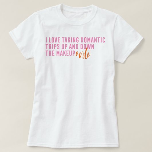 Makeup Aisle T-shirt (Design voorkant)