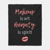 Makeup is kunst Beauty is geest Fleece Deken (Voorkant)
