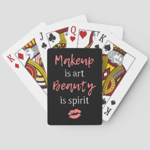 Makeup is kunst Beauty is geest Pokerkaarten
