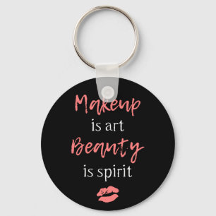 Makeup is kunst Beauty is geest Sleutelhanger