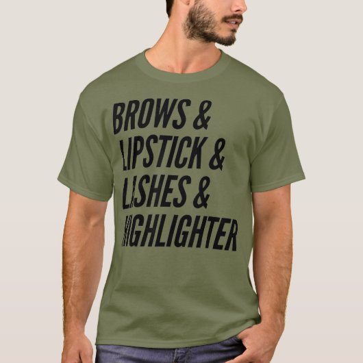 Makeup Lover Artist Brows Lipstick Lashes T-shirt (Voorkant)